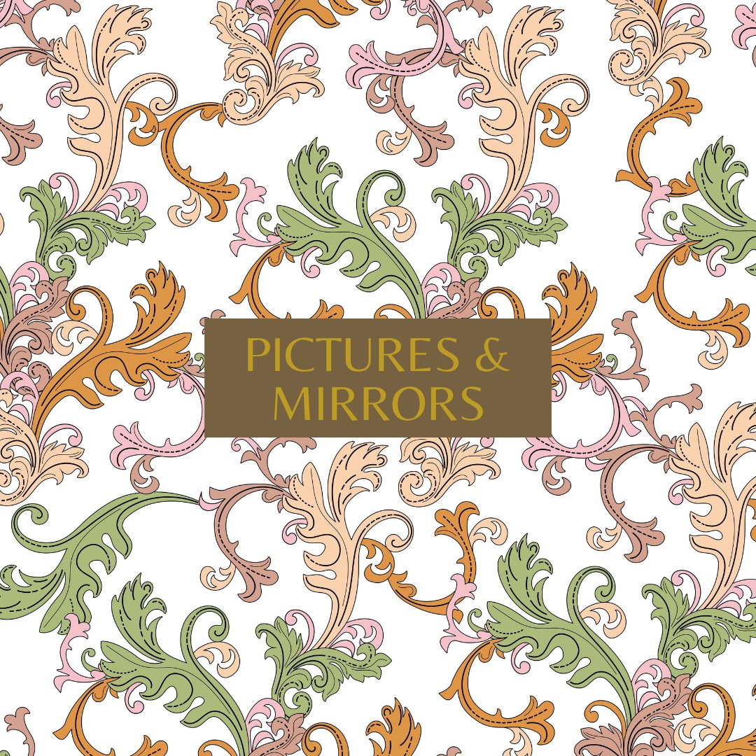 Pictures & Mirrors